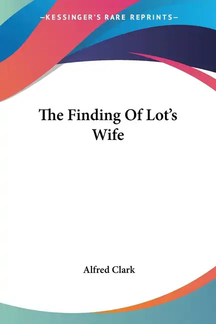 The Finding Of Lot's Wife - Paperback