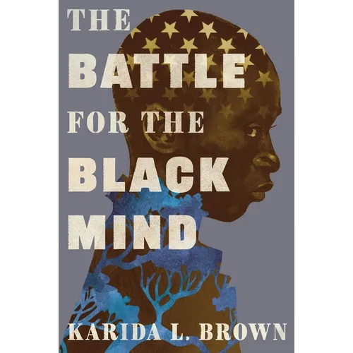 The Battle for the Black Mind - Hardcover