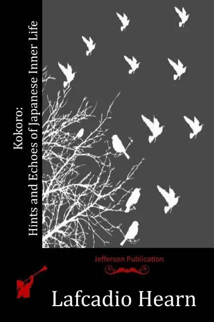 Kokoro: Hints and Echoes of Japanese Inner Life - Paperback