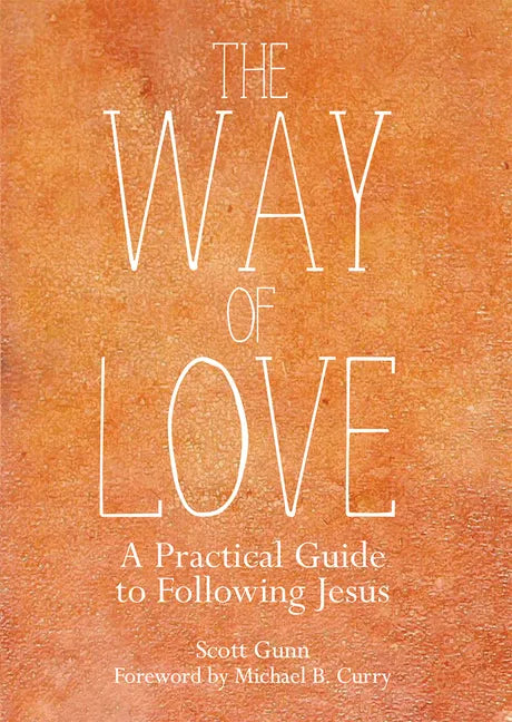 The Way of Love: A Practical Guide to Following Jesus - Paperback