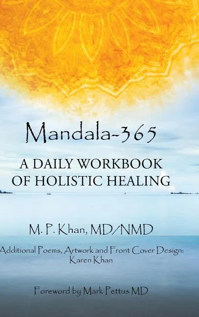 Mandala-365: A Daily Workbook of Holistic Healing - Hardcover