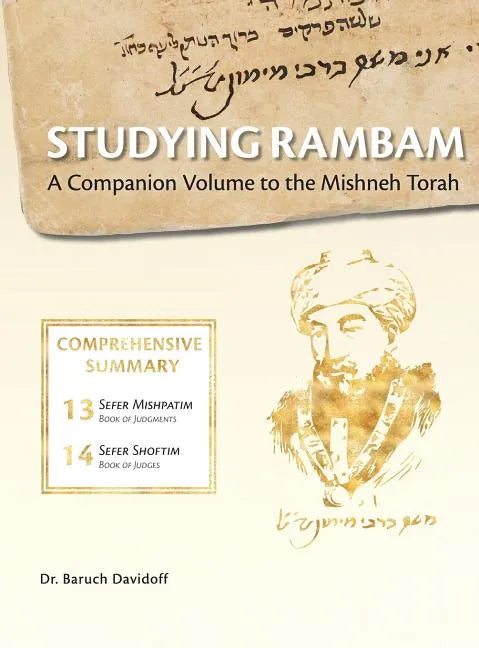Studying Rambam. A Companion Volume to the Mishneh Torah.: Comprehensive Summary Volume 8. - Hardcover