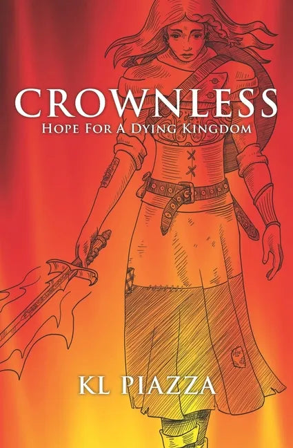 Crownless: Hope For A Dying Kingdom A Juvenile Christian Action Adventure Novel - Paperback