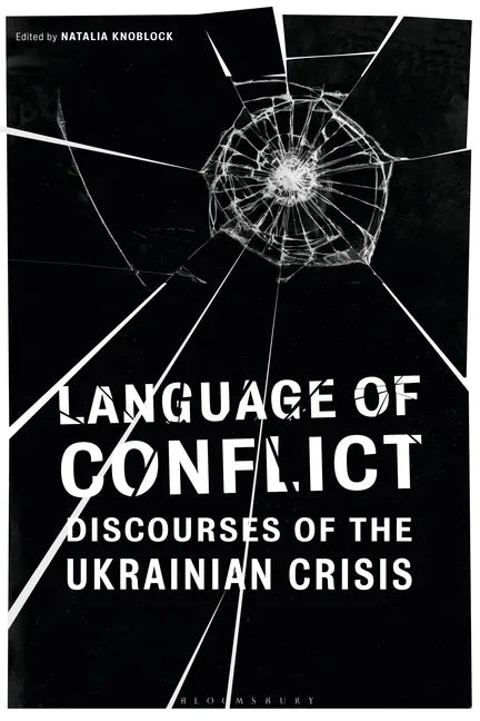 Language of Conflict: Discourses of the Ukrainian Crisis - Paperback