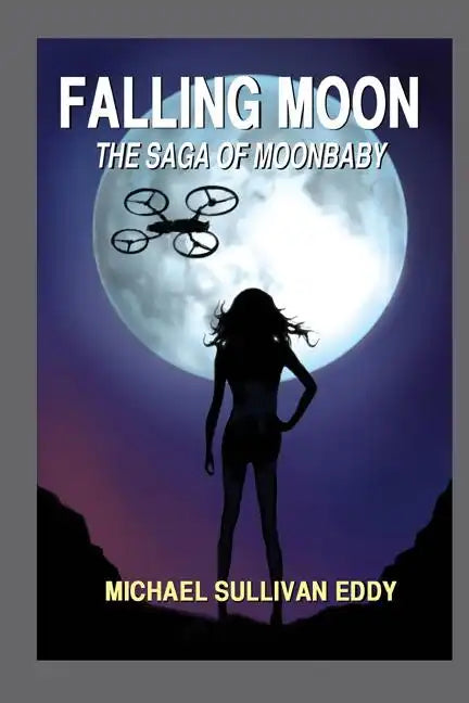 Falling Moon: The Saga of Moonbaby - Paperback