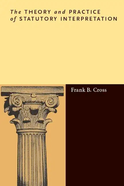 The Theory and Practice of Statutory Interpretation - Paperback