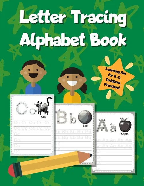 Letter Tracing Alphabet Book: ABC Learning Workbook for Kids - Toddlers, Preschool, K-2 - Green - Paperback