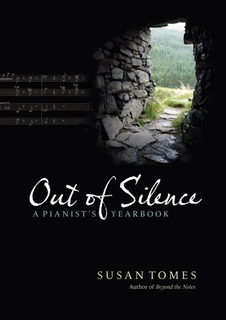 Out of Silence: A Pianist's Yearbook - Hardcover