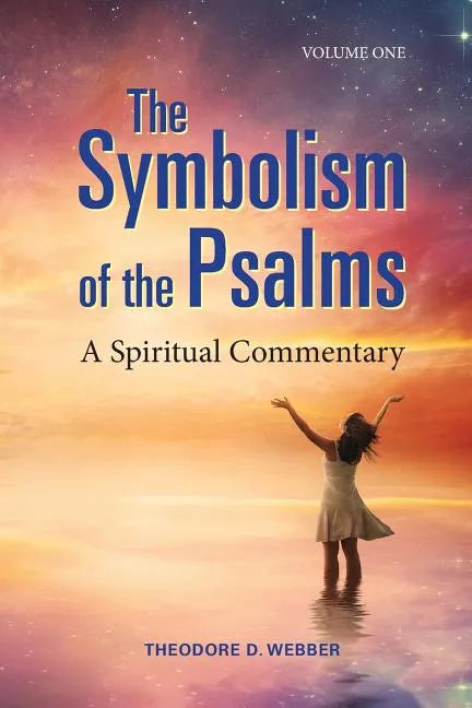 The Symbolism of the Psalms, Vol. 1: A Spiritual Commentary - Paperback