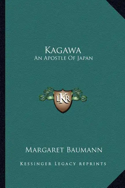 Kagawa: An Apostle of Japan - Paperback