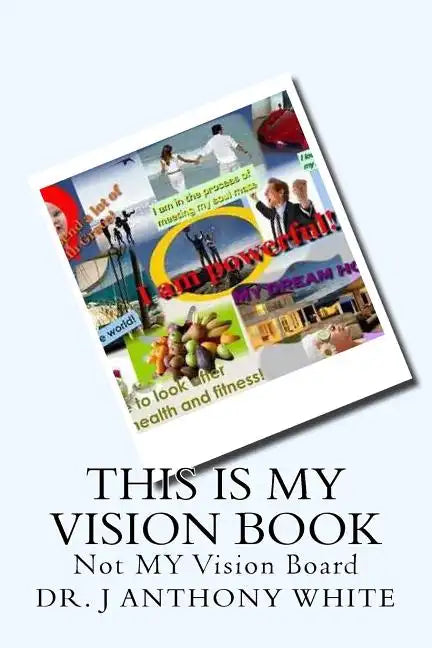 This is My Vision Book: Not Vision Board - Paperback