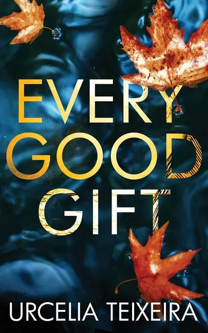 Every Good Gift: A Contemporary Christian Mystery and Suspense Novel - Paperback