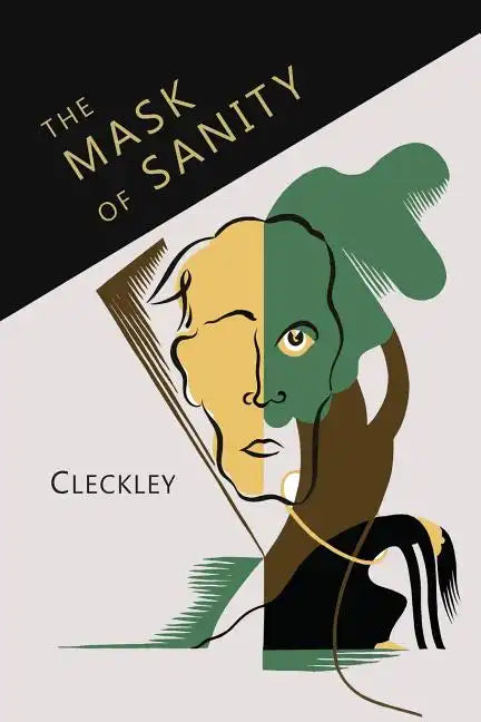 The Mask of Sanity: An Attempt to Clarify Some Issues about the So-Called Psychopathic Personality - Paperback