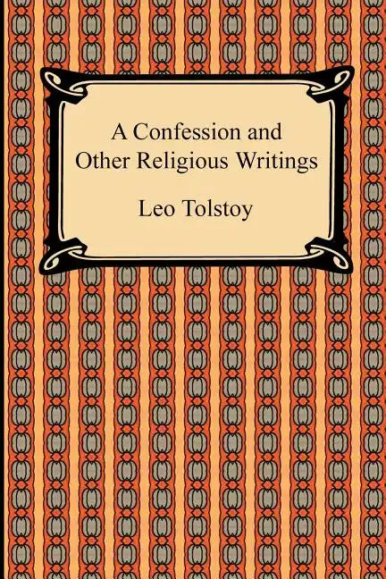 A Confession and Other Religious Writings - Paperback