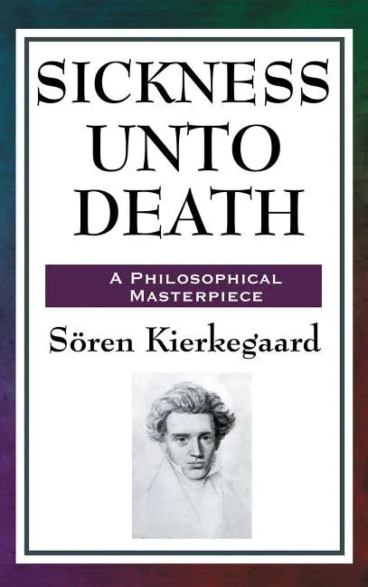 Sickness Unto Death - Hardcover