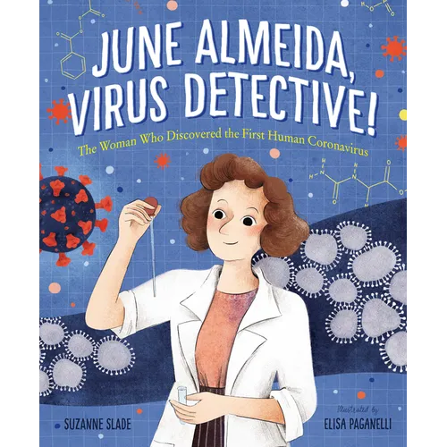June Almeida, Virus Detective!: The Woman Who Discovered the First Human Coronavirus - Hardcover