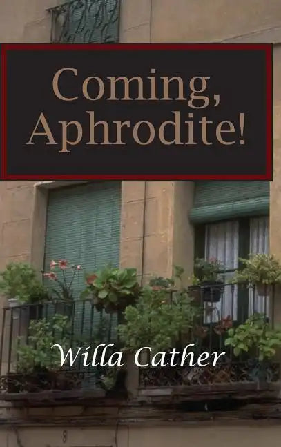 Coming, Aphrodite! - Hardcover