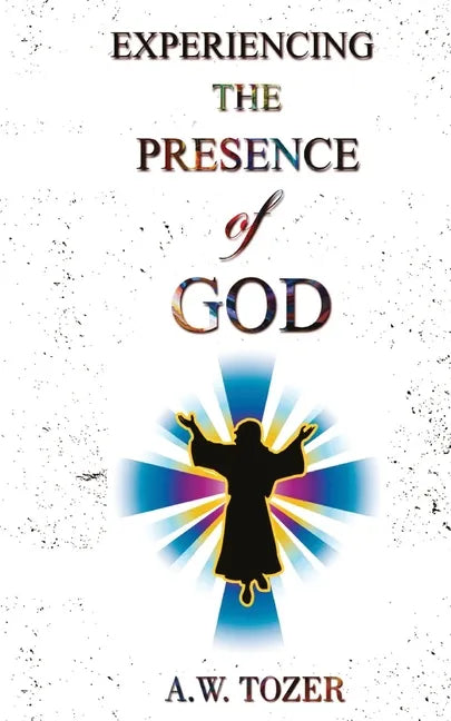 Experiencing The Presence Of God - Paperback