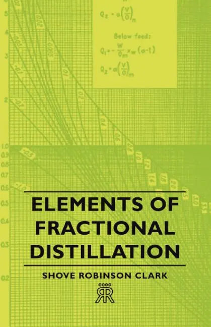 Elements of Fractional Distillation - Paperback