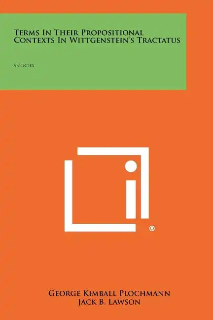 Terms In Their Propositional Contexts In Wittgenstein's Tractatus: An Index - Paperback