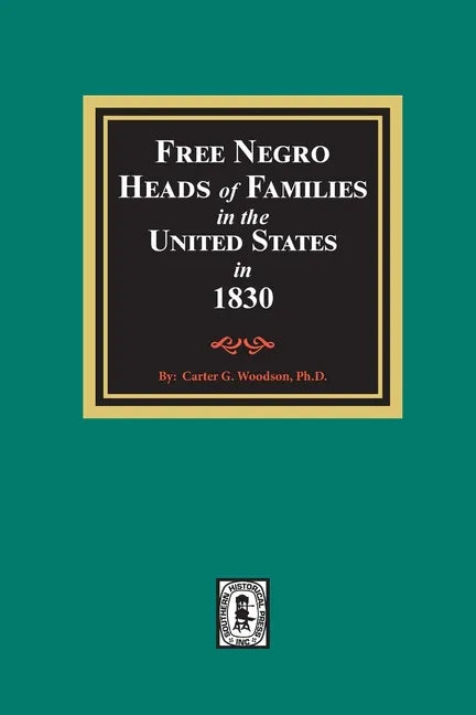 Free Negro Heads of Families in the United States in 1830 - Paperback