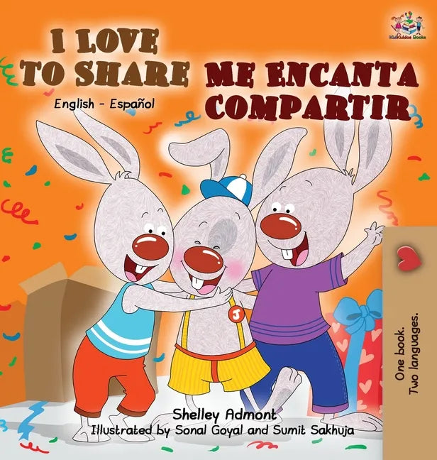 I Love to Share Me Encanta Compartir: English Spanish Bilingual Book - Hardcover