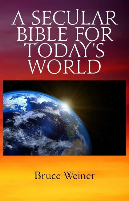 A Secular Bible For Today's World - Paperback