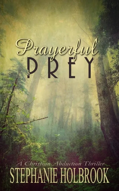 Prayerful Prey: A Christian Abduction Thriller - Paperback