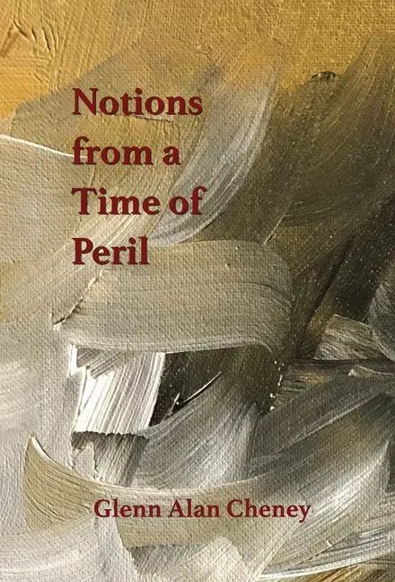 Notions from a Time of Peril - Hardcover