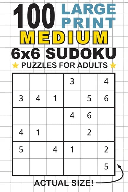 100 Large Print Medium 6x6 Sudoku Puzzles for Adults: Only One Puzzle Per Page! (Pocket 6"x9" Size) - Paperback