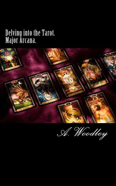 Delving into the Tarot. Major Arcana.: The 22 Major Arcana cards of the Tarot deck. - Paperback
