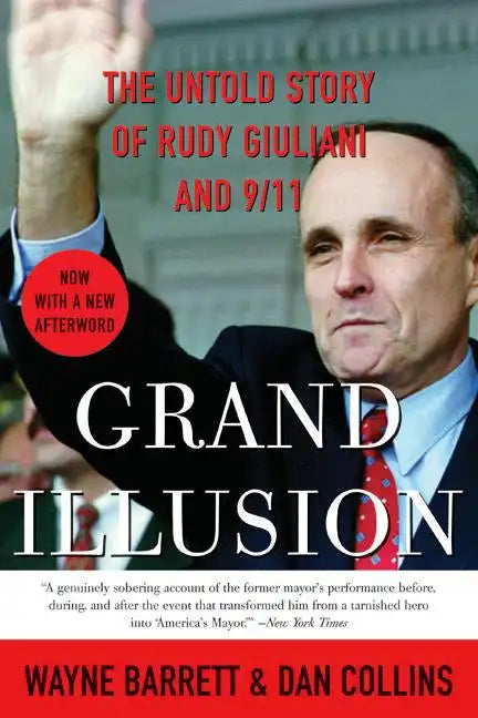 Grand Illusion: The Untold Story of Rudy Giuliani and 9/11 - Paperback