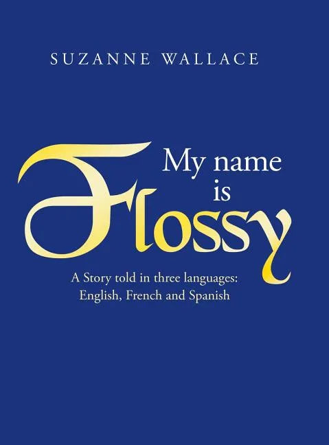 My Name Is Flossy - Hardcover
