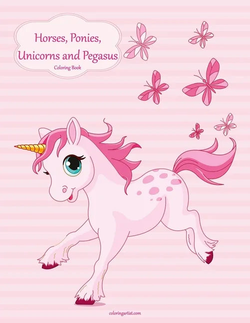 Horses, Ponies, Unicorns and Pegasus Coloring Book 1 - Paperback