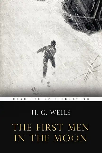 The First Men In the Moon: Illustrated - Paperback