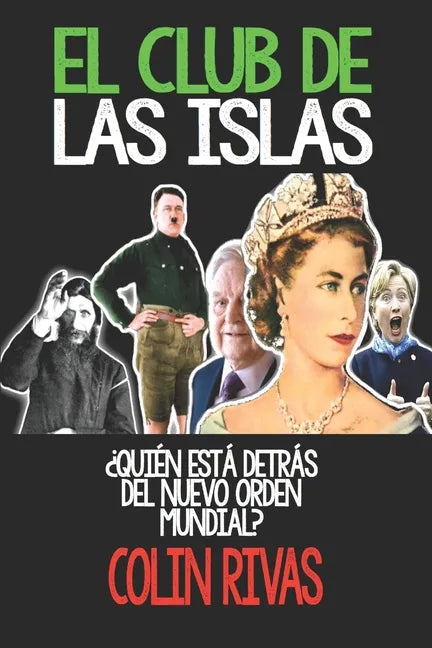 El Club de Las Islas: Quien Esta Detras del Nuevo Orden Mundial - Paperback