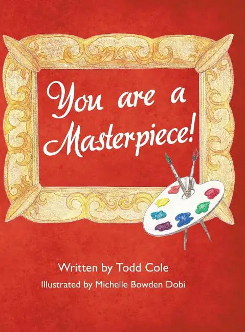 You are a Masterpiece! - Hardcover