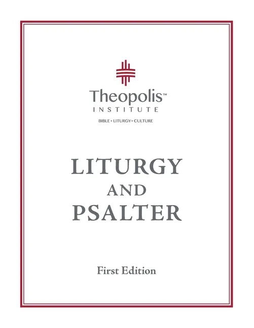 Theopolis Liturgy and Psalter - Paperback