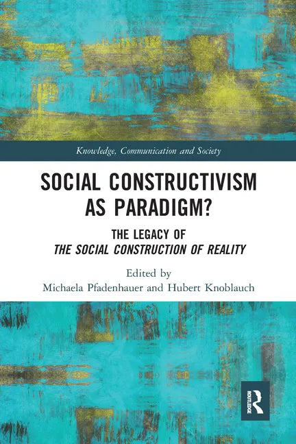 Social Constructivism as Paradigm?: The Legacy of the Social Construction of Reality - Paperback