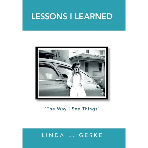 Lessons I Learned: "The Way I See Things" - Hardcover