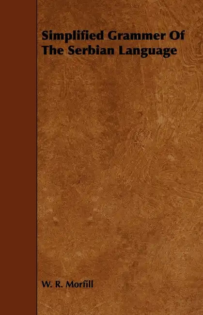 Simplified Grammar of the Serbian Language - Paperback