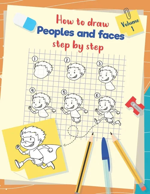 How to draw peoples and faces step by step: Drawing, tracing and coloring book for kids and young children - Paperback