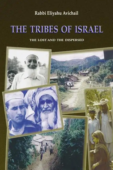 The Tribes of Israel: The Lost and The Dispersed - Paperback