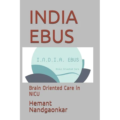 India Ebus: Brain Oriented Care in NICU - Paperback