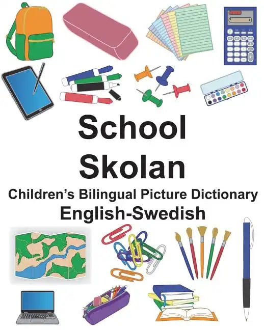 English-Swedish School/Skolan Children's Bilingual Picture Dictionary - Paperback