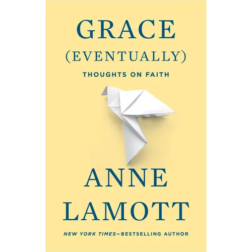 Grace (Eventually): Thoughts on Faith - Paperback