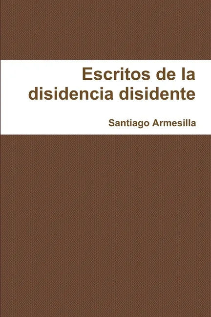 Re-escritos de la disidencia disidente - Paperback