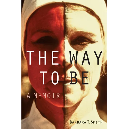 The Way to Be: A Memoir - Paperback