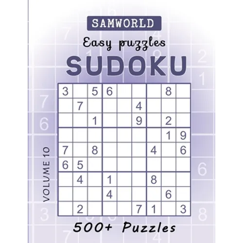 Easy Sudoku Puzzles: Over 500 Easy Sudoku Puzzles And Solutions (Volume 10) - Paperback