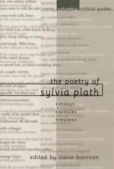 The Poetry of Sylvia Plath: Essays, Articles, Reviews - Hardcover